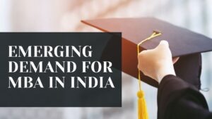 EMERGING DEMAND FOR MBA IN INDIA