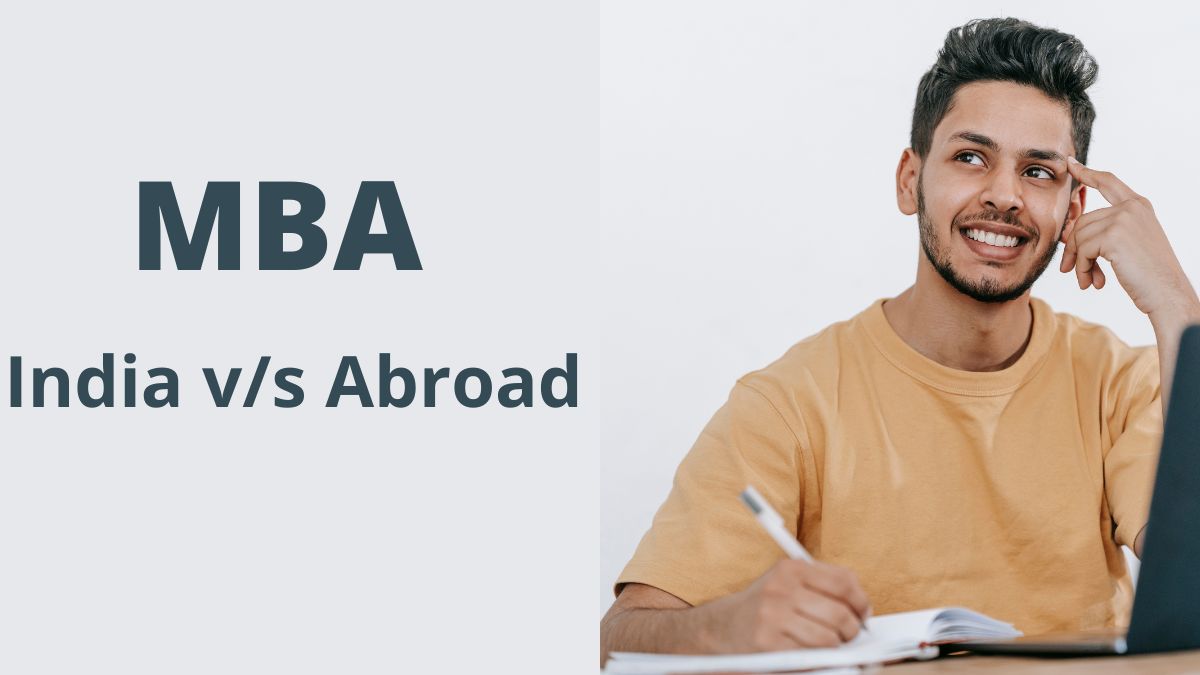 MBA in India vs MBA Abroad – A Detailed Comparision