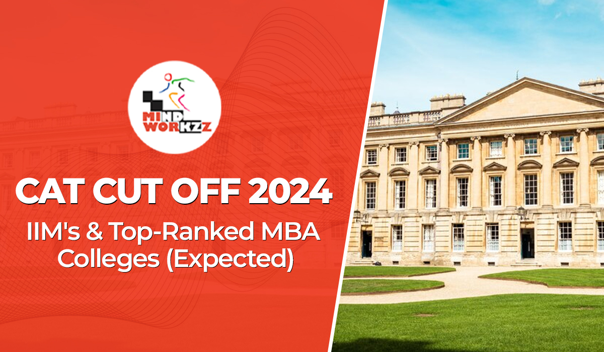 You are currently viewing CAT Cut Off 2024 OUT, IIM’s and Top Ranked MBA Colleges