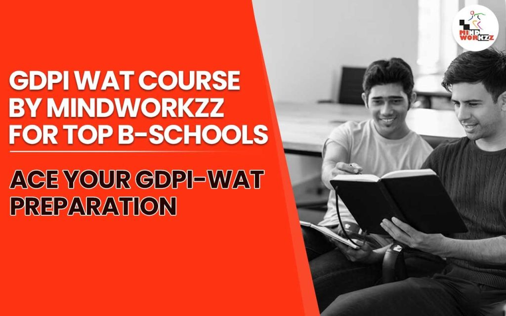 GDPI WAT Course by Mindworkzz for TOP B-Schools