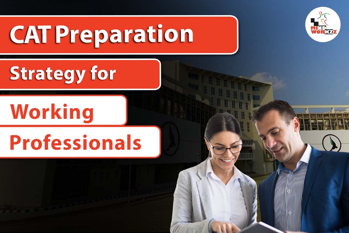 Read more about the article CAT 2025 Preparation Strategy for Working Professionals