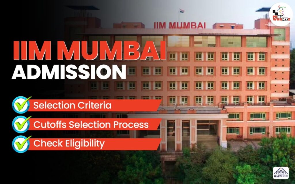 IIM Mumbai Admission Criteria, Check Cut off, Fees, and Eligibility