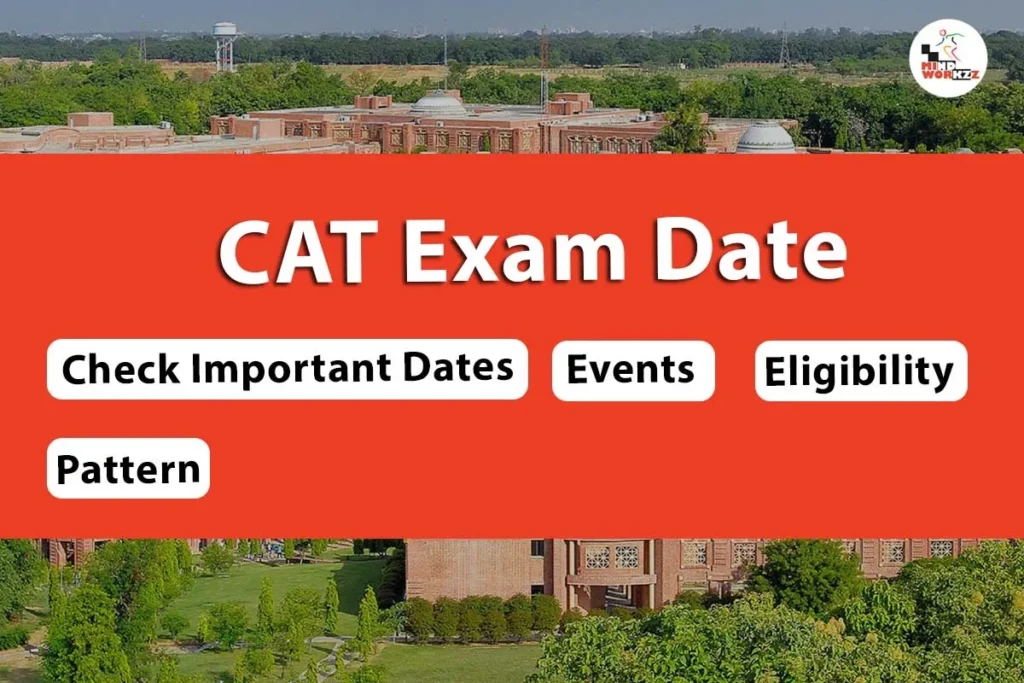 CAT Exam Date - Check Important Dates Eligibility Pattern