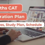 9 Months CAT Preparation Plan 2025: Check Strategies and Timetable