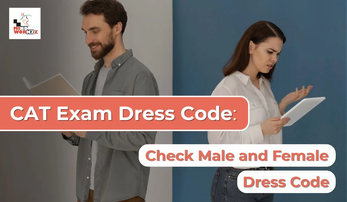 You are currently viewing CAT Exam Dress Code 2025: Check Male and Female Dress Code