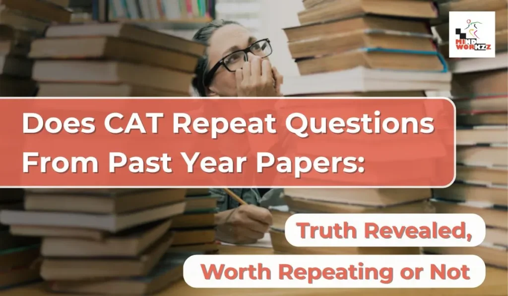 Does CAT Repeat Questions From Past Year Papers