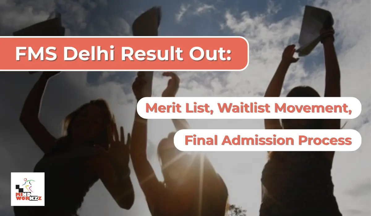 You are currently viewing FMS Delhi Results 2025 Out: Merit List, Waitlist Movement, Final Admission Process