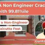 Guntas Singh – How A Non Engineer Cracked CAT with 99.81%ile, Converted to IIM Calcutta