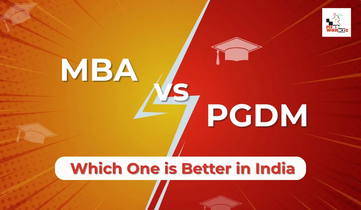 Read more about the article MBA vs PGDM: Which One Is Better In India